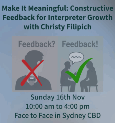 Make It Meaningful: Constructive Feedback for Interpreter Growth with Christy Filipich - NSW