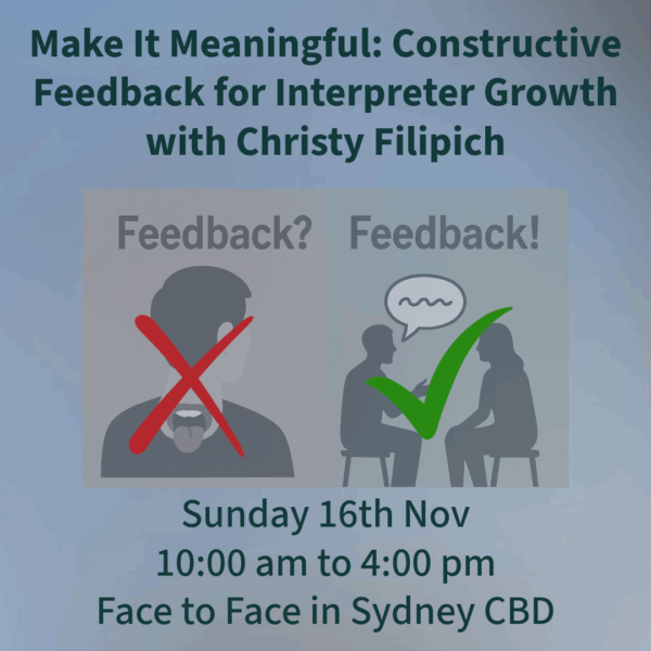 Make It Meaningful: Constructive Feedback for Interpreter Growth with Christy Filipich - NSW
