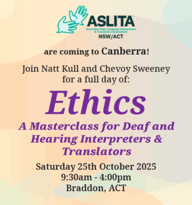 Ethics: A Masterclass for Deaf and Hearing Interpreters and Translators - ACT