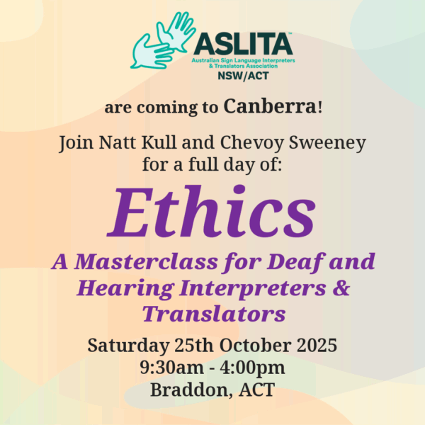 Ethics: A Masterclass for Deaf and Hearing Interpreters and Translators - ACT
