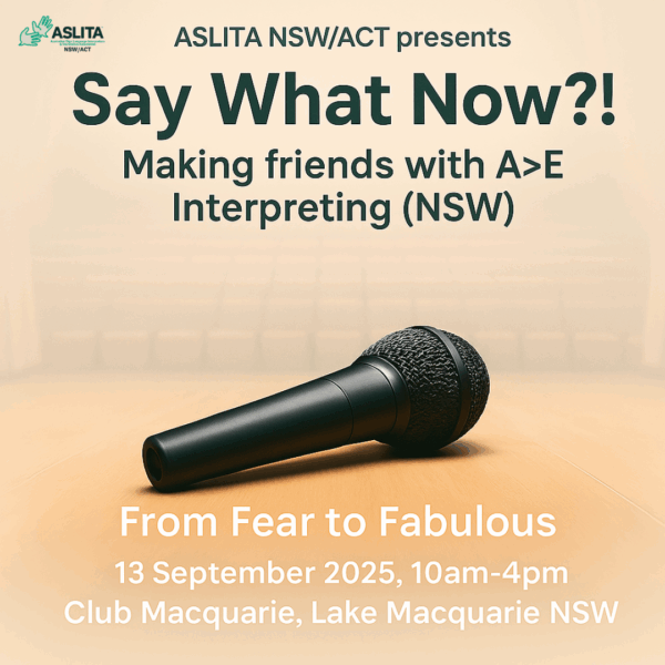 Say What Now?! Making friends with A>E Interpreting (NSW) - Image 3