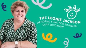 The Leonie Jackson Memorial Fund for Bilingual Deaf Education