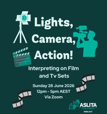 Lights, Camera, Action! Interpreting on Film and TV Sets (Hosted by NSW/ACT)