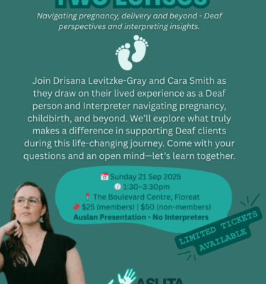 Two lenses: Navigating pregnancy, delivery and beyond - Deaf perspectives and interpreting insights