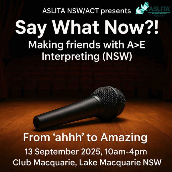 Say What Now?! Making friends with A>E Interpreting (NSW)
