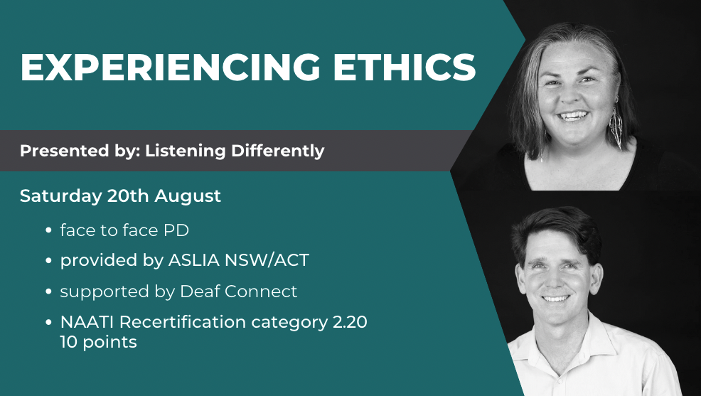 ASLIA NSW/ACT – Experiencing Ethics