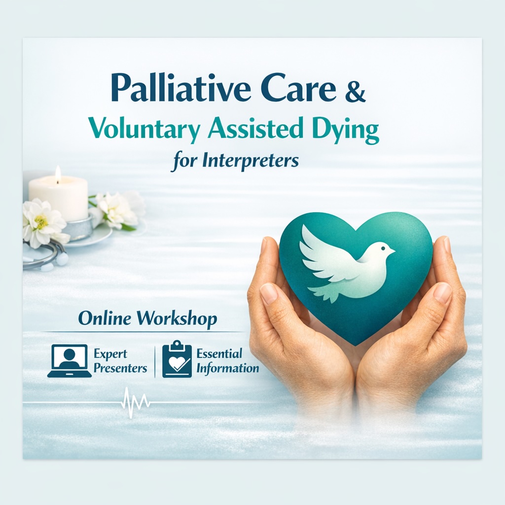 Palliative Care and Voluntary Assisted Dying (VAD) for Interpreters – NSW/ACT