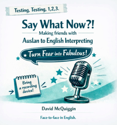 Say What Now?! Making friends with A>E Interpreting (ACT)